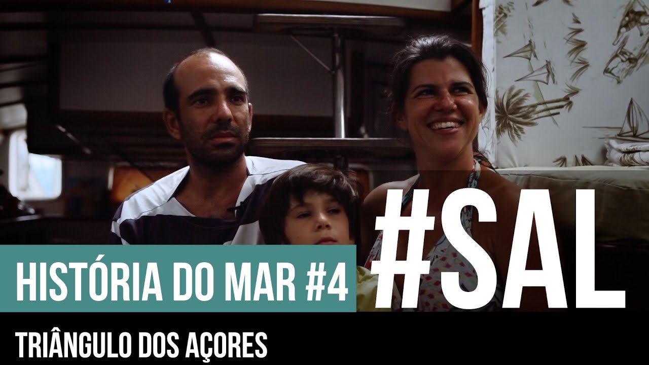 TRIÂNGULO DOS AÇORES | #SAL I HISTÓRIA DO MAR #4