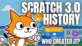 The History of Scratch 3.0 | Creator, Features & Impact