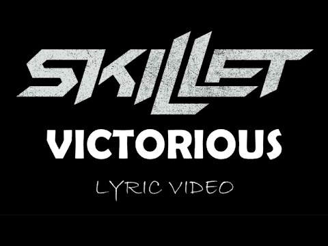 Skillet - Victorious - 2019 - Lyric Video