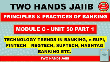 PPB MODULE C UNIT 50 I PART 1 I PRINCIPLES AND PRACTICES OF BANKING JAIIB I TWO HANDS JAIIB I JAIIB