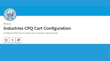 Industries CPQ Cart Configuration Trailhead || Trailhead Salesforce