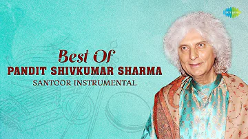 Best Of Pandit Shivkumar Sharma - Santoor Instrumental | Indian Classical Instrumental Music