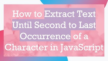 How to Extract Text Until Second to Last Occurrence of a Character in JavaScript