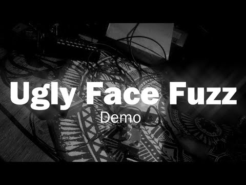 Ugly face ファズ Ugly face ファズ