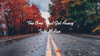 Tate McRae- The One That Got Away Lyrics (Katy Perry cover)