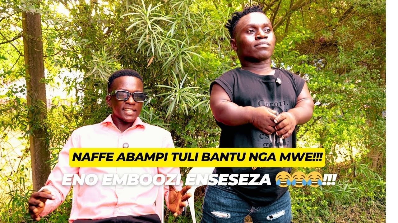 NAFFE ABAMPI TULI BANTU NGA MWE ABAWANVUU!!❤️