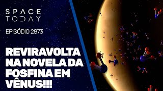 REVIRAVOLTA NA NOVELA DA FOSFINA EM VÊNUS!!!