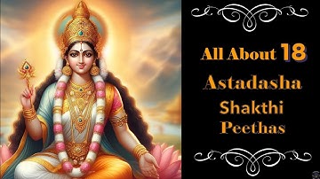 All About Astadasha Shakthi Peethas | 18 Shakthi Peet | Meenakshi Bhujang | #trending