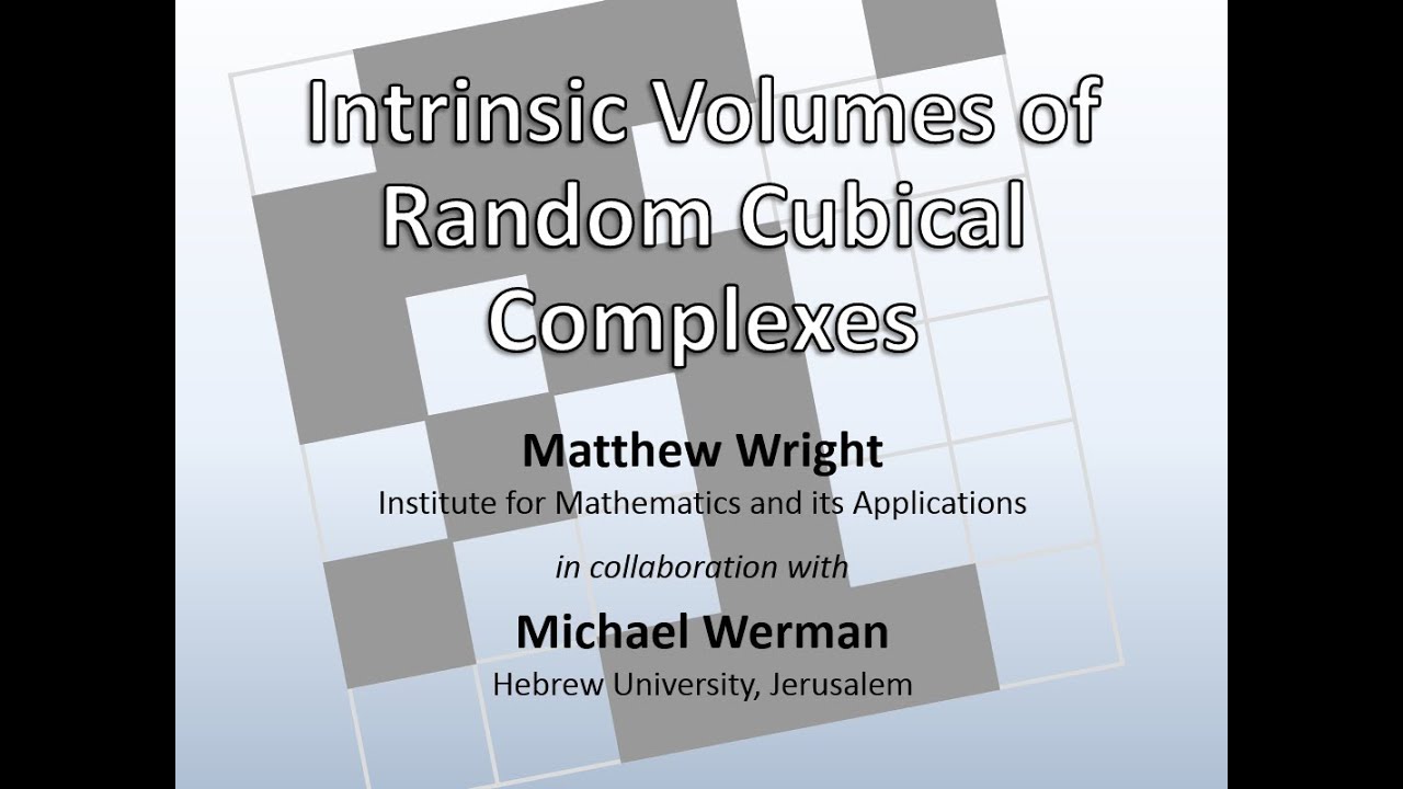 Intrinsic Volumes of Random Cubical Complexes - YouTube
