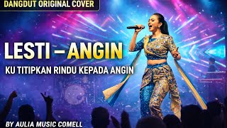 LESTI – ANGIN | Dangdut Original Cover | Ku Titipkan Rindu Kepada Angin