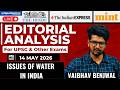 Issues of water in india | Editorial Analysis | UPSC Prelims + Mains Focus  I 14 May 2026