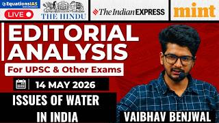 Issues of water in india | Editorial Analysis | UPSC Prelims + Mains Focus  I 14 May 2026