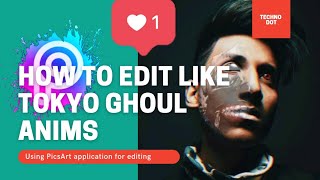 How to edit like #Tokyo #ghoul # anime ,using PicsArt application. screenshot 1
