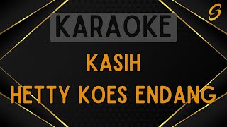 Hetty Koes Endang - Kasih [Karaoke]