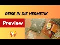 Deine Reise in die Hermetik: Vorgeschmack auf den Roman und meine Onlinekurse