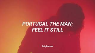 Portugal the man; Feel It still [traducida al español]