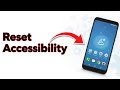How To Reset Accessibility Settings On Android
