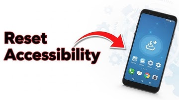 How To Reset Accessibility Settings On Android