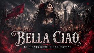 Bella Ciao - La Casa De Papel (Epic Dark Gothic Orchestral Cover)