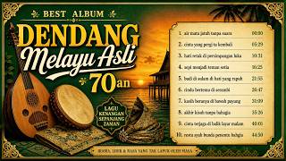Best Album Dendang Melayu Asli 70an  Lagu Melayu Nostalgia Penuh Rindu U0026 Air Mata  Album