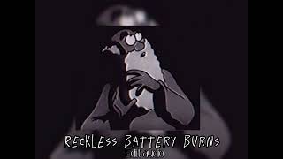 Reckless battery burns [Edit audio]