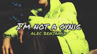 Alec Benjamin - I'm not a cynic (audio edit)