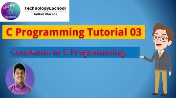 Constants in C Programming | C Programming Tutorials | TechnologyLSchool