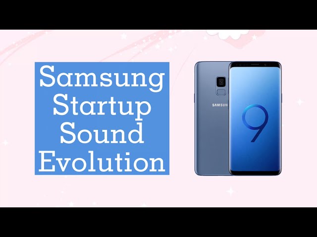 Samsung Startup Sound Evolution class=