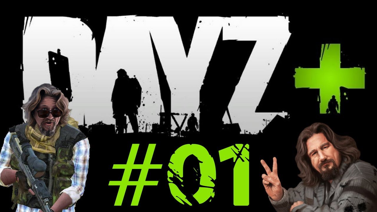 Let's Play DayZ+ #01 [GER/HD] - Einblicke in DayZ Plus - YouTube