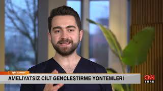 Ameliyatsız Cilt Gençleştirme Yöntemleri Dr Burak Tuncer