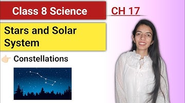 Stars and Solar System (Part-2) |Class 8 Science Chapter 17| @shavetakaadda