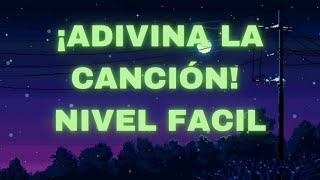 ADIVINA LA CANCIÓN (NIVEL FÁCIL)