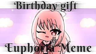 Euphoria Meme { Gacha Life } //Gift for Melvyn\\