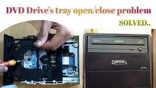 how to solve dvd drive's open/close problem, fix dvd drive's tray open/close problem