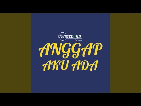 Anggap Aku Ada