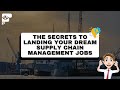 The secrets to landing your dream supply chain management jobs