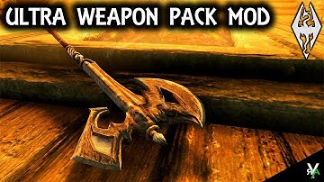 ULTRA WEAPONS PACK: Weapon Mod- Xbox Modded Skyrim Mod Showcase
