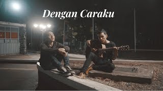 Arsy Widianto ft. Brisia Jodie - Dengan Caraku (Versi Solo)