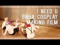 [비하인드] BTS x BNHA - I NEED U  나의 히어로 아카데미아 PV촬영 비하인드 브이로그 VLOG (ヒロアカ/BNHA Cosplay Making film)