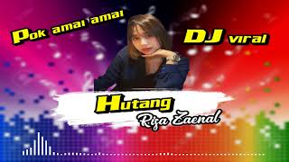 Hutang ( Pok amai amai) Riza Zaenal || DJ Thailand Viral || Live Pitek Turbo Musik ft ZeN Pro Musik