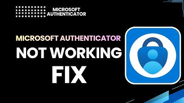 Microsoft Authenticator Not Working? FIX It Now | 2026 Step-by-Step Guide