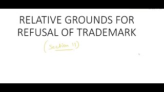 Relative Grounds for refusal of Trademark (Section 11)
