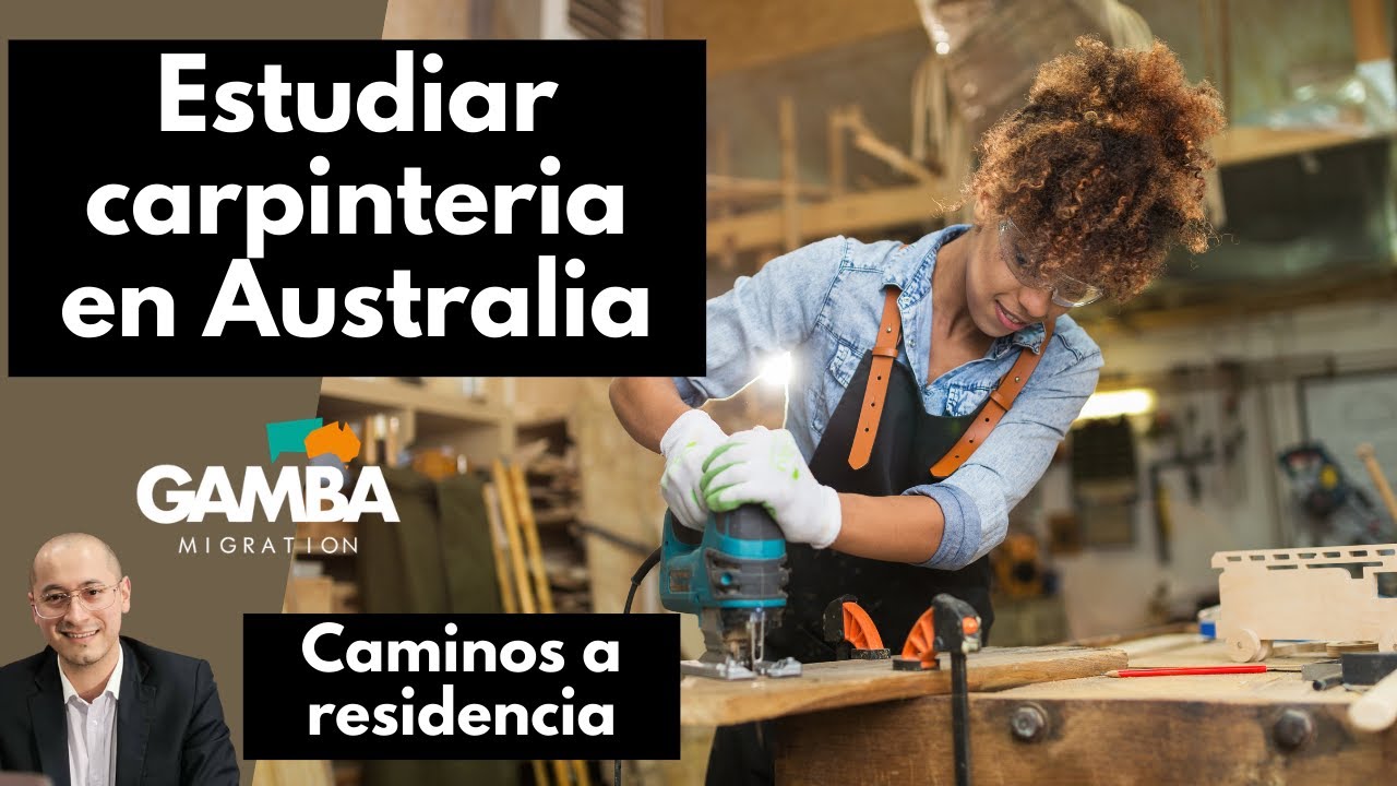 Estudiar carpinteria para residencia australiana - YouTube