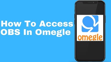 How To Access OBS In Omegle