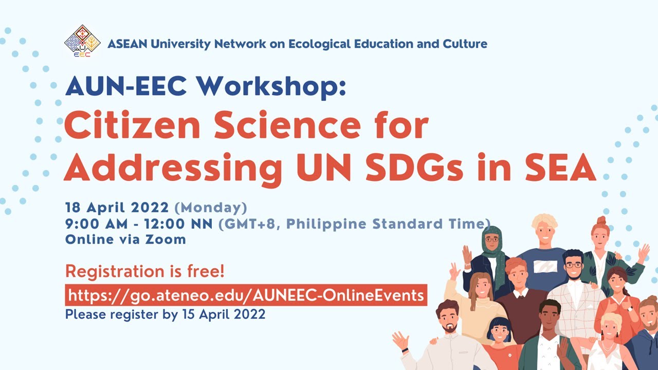 Citizen Science for Addressing UN SDGs in SEA | AUN-EEC Workshop 2022 ...