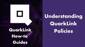 Understanding QuarkLink Policies - QuarkLink How-to Guides