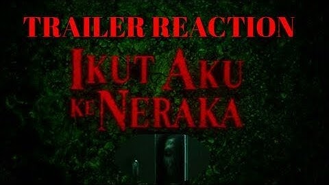 IKUT AKU KE NERAKA Trailer Reaction - Setan Neraka!