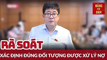 Rà soát, xác định đúng đối tượng được xử lý nợ | Đảng với Dân