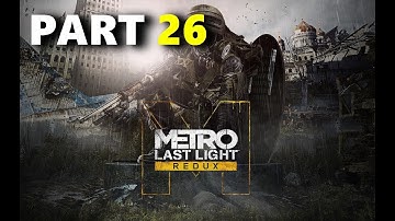 Metro Last Light Redux Part 26 - Road For Two