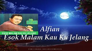 Alfian ~Esok Malam Kau Ku Jelang ~Lirik